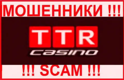 TTR Casino - это МОШЕННИКИ ! Связываться опасно !!!