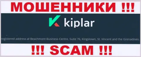 Адрес регистрации аферистов Kiplar в офшорной зоне - Бизнес-центр Бичмонт, Сьюит 76, Кингстаун, Сент-Винсент и Гренадины, представленная информация предложена на их официальном сайте