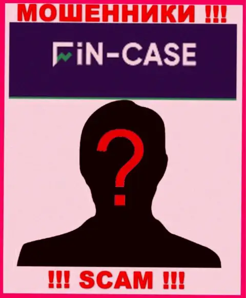 Не связывайтесь с internet разводилами Fin Case - нет сведений об их непосредственных руководителях