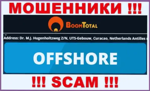 BoomTotal - это мошенническая организация, пустила корни в оффшорной зоне Dr. M.J. Hugenholtzweg Z/N, UTS-Gebouw, Curacao, Netherlands Antilles, будьте бдительны