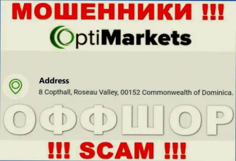 Не связывайтесь с OptiMarket - можете лишиться денежных вложений, т.к. они расположены в оффшоре: 8 Coptholl, Roseau Valley 00152 Commonwealth of Dominica