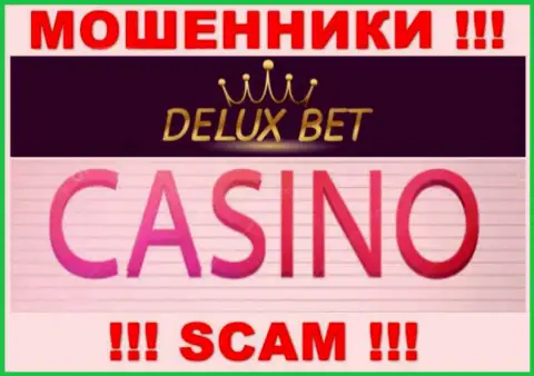 DeluxeBet не внушает доверия, Casino - это то, чем заняты указанные интернет-махинаторы