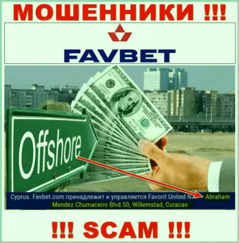 FavBet - это internet обманщики !!! Спрятались в офшорной зоне по адресу - Abraham Mendez Chumaceiro Blvd.50, Willemstad, Curacao и отжимают финансовые активы клиентов