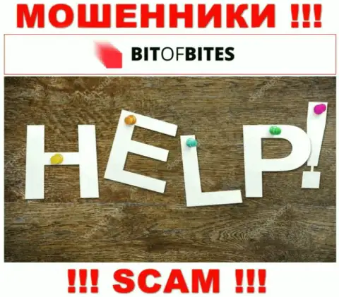 Денежные средства с дилинговой конторы Bit Of Bites еще вернуть обратно вполне возможно, пишите письмо