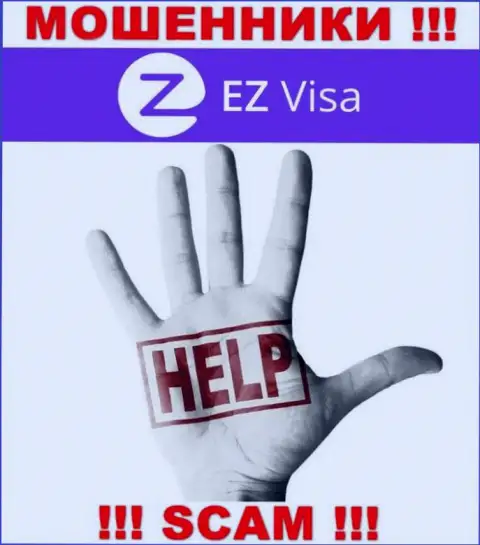 Вернуть обратно финансовые активы из организации EZ Visa своими силами не сможете, дадим совет, как же действовать в сложившейся ситуации