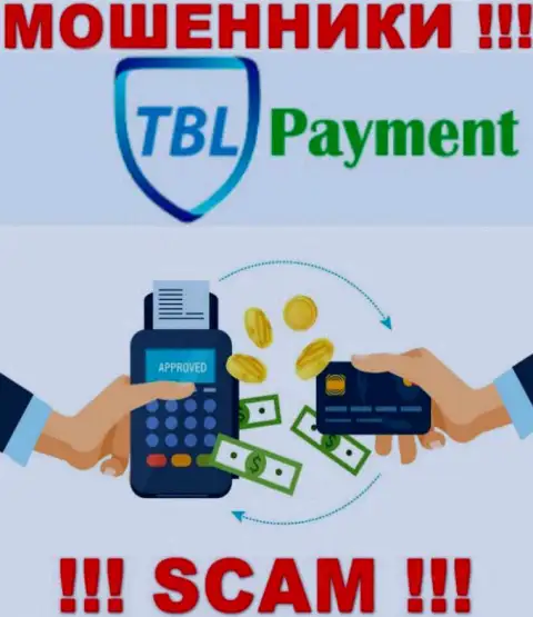 Не рекомендуем совместно сотрудничать с TBL Payment, которые предоставляют услуги в сфере Платежная система