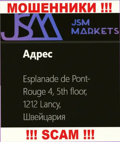 Довольно-таки опасно взаимодействовать с разводилами JSM-Markets Com, они опубликовали ненастоящий юридический адрес