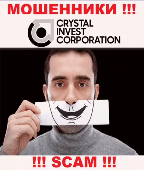 Не стоит верить CrystalInvestCorporation - сохраните собственные кровно нажитые