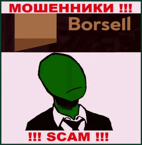 Контора Borsell Ru не внушает доверие, потому что скрываются информацию о ее прямых руководителях