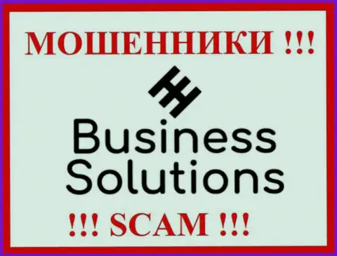 Business Solutions - это РАЗВОДИЛЫ ! Деньги не отдают обратно !!!