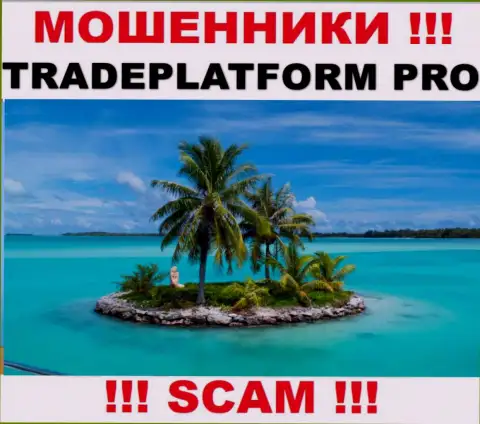 TradePlatform Pro - это мошенники !!! Информацию касательно юрисдикции организации скрыли