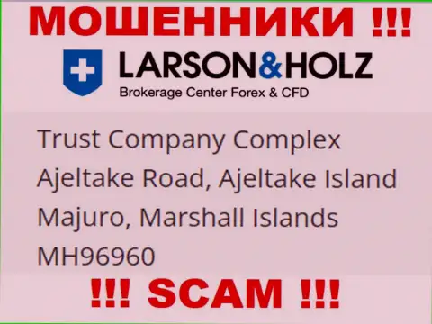 Оффшорное месторасположение LarsonHolz - Trust Company Complex Ajeltake Road, Ajeltake Island Majuro, Marshall Islands МН96960, откуда данные мошенники и проворачивают манипуляции