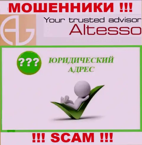 Любая инфа касательно юрисдикции конторы AlTesso Site вне доступа - это настоящие internet-мошенники