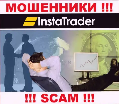 У организации InstaTrader Net напрочь отсутствует регулятор - это ЛОХОТРОНЩИКИ !!!