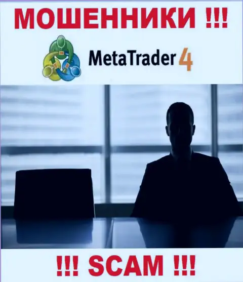 На сайте MetaTrader 4 не представлены их руководящие лица - ворюги безнаказанно сливают средства